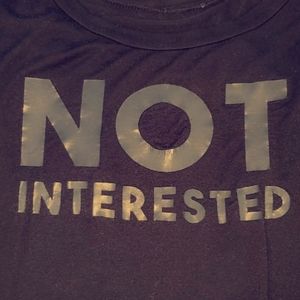 Not interested tee
